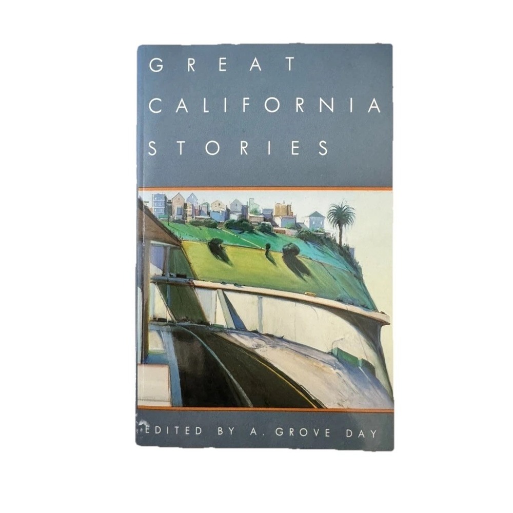 Great California Stories Book Anthology of Twenty-one Edited by A. Grove Day